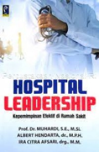 Image of Hospital leadership: kepemimpinan efektif di rumah sakit
