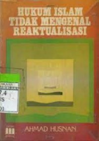 Image of Hukum Islam tidak mengenal reaktualisasi