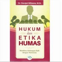 Image of Hukum dan etika humas: membina hubungan baik dengan wartawan