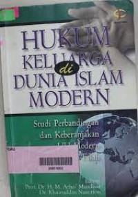 Image of Hukum keluarga di dunia Islam modern: studi perbandingan dan keberanjakan uu modern dari kitab-2 fikih