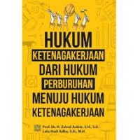 Image of Hukum ketenagakerjaan dari hukum perburuhan menuju hukum ketenagakerjaan