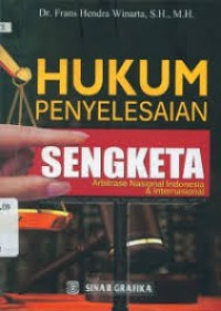 Image of Hukum penyelesaian sengketa arbitrase nasional Indonesia dan internasional