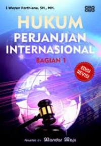 Image of Hukum perjanjian internasional bagian 1 edisi revisi
