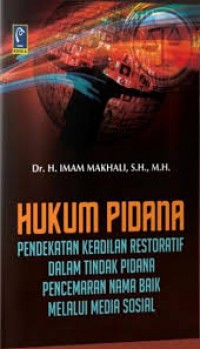 Image of Hukum pidana: pendekatan keadilan restoratif dalam tindak pidana penceramaran nama baik melalui media sosial