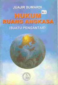 Image of Hukum ruang angkasa (suatu pengantar)