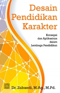Image of Desain pendidikan karakter: konsepsi dan aplikasinya dalam lembaga pendidikan