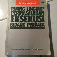 Image of Ruang lingkup permasalahan eksekusi bidang perdata