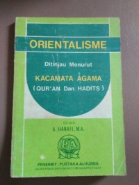 Image of Orientalisme ditinjau menurut kacamata agama (qur'an dan hadits)