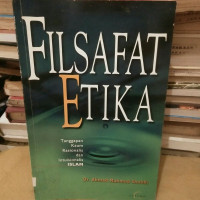 Image of Filsafat etika : tanggapan kaum rasionalis dan intuisionalis islam