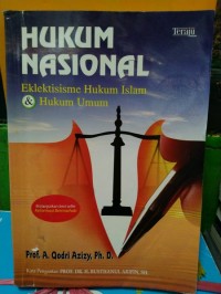 Image of Hukum nasional : eklektisisme hukum islam & hukum umum