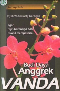 Image of Budi Daya Anggrek vanda : agar rajin berbunga dan tampil mempesona