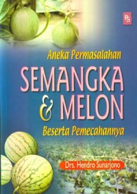 Image of Aneka permasalahan semangka dan melon beserta pemecahannya
