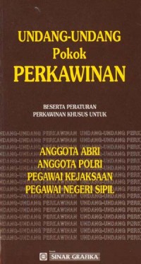 Image of Undang-undang pokok perkawinan : beserta peraturan perkawinan khusus untuk anggota abri, anggota polri, pegawai kejaksaan, pegawai negeri sipil