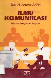 Image of Ilmu komunikasi sebuah pengantar ringkas
