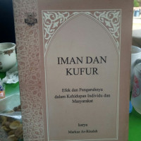 Image of Iman dan kufur efek dan pengaruhnya dalam kehidupan individu dan masyarakat