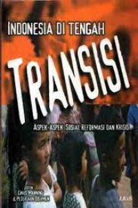 Image of Indonesia di tengah transisi: aspek-aspek sosial dari reformasi dan kritis