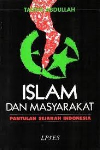 Image of Islam dan masyarakat : pantulan sejarah Indonesia