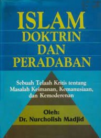 Image of Islam doktrin dan peradaban : sebuah telaah kritis tentang masalah keimanan, kemanusiaan, dan kemoderenan