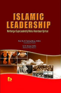 Image of Islamic leadership: membangun super leadership melalui kecerdasan spiritual
