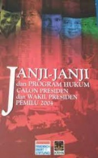 Image of Janji-janji dan program hukum calon presiden dan wakil presiden PEMILU 2004