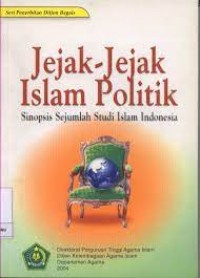 Image of Jejak-jejak islam politik: sinopsis sejumlah studi islam Indonesia