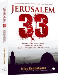 Image of Jerusalem 33 : imperium Romanum, Kota para Nabi dan tragedi di Tanah Suci