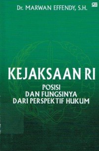 Image of Kejaksaan ri: posisi dan fungsinya dari perspektif hukum