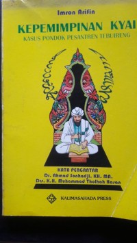 Image of Kepemimpinan Kyai : kasus pondok pesantren tebuireng