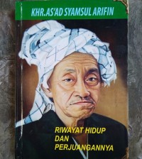 Image of KHR. As'ad Syamsul Arifin : riwayat hidup dan perjuangannya