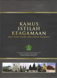 Image of Kamus istilah keagamaan : islam, kristen, katolik, hindu, buddha, khonghucu