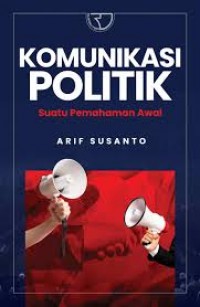 Image of Komunikasi politik: suatu pemahaman awal