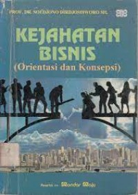 Image of Kejahatan bisnis (orientasi dan konsepsi)