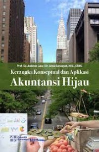 Image of Kerangka konseptual dan aplikasi akuntansi hijau
