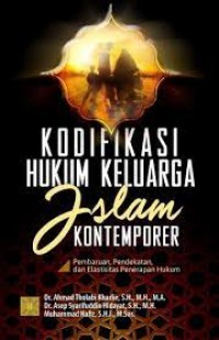 Image of Kodifikasi hukum keluarga Islam kontemporer: pembaruan, pendekatan, dan elastisitas penerapan hukum