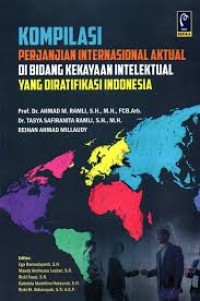 Image of Kompilasi perjanjian internasional aktual di bidang kekayaan intelektual yang diratifikasi Indonesia