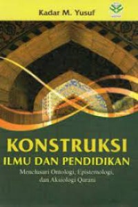 Image of Konstruksi ilmu dan pendidikan
