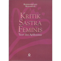 Image of Kritik sastra feminis : teori dan aplikasinya