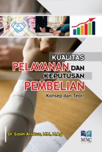 Image of Kualitas pelayanan dan keputusan pembelian : konsep dan teori