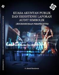 Image of Kuasa akuntan publik dan eksistensi laporan audit simbolik (bourdieusian perspective)