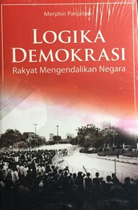 Image of Logika demokrasi : rakyat mengendalikan negara