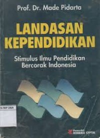 Image of Landasan kependidikan: stimulus ilmu pendidikan bercorak indonesia
