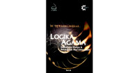 Image of Logika agama: batas-batas akal dan kedudukan wahyu dalam Islam