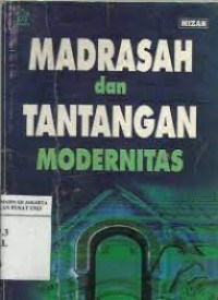 Image of Madrasah dan tantangan modernitas