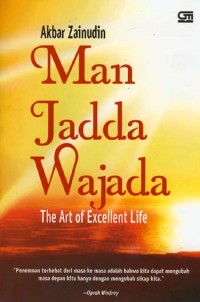 Image of Man jadda wajada : the art of excellent life