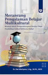 Image of Merancang pengalaman belajar multikultural: strategi untuk mengembangkan sumber daya pendidikan inklusif di dunia global