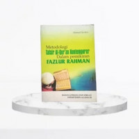 Image of Metodologi tafsir Al-Qur'an kontemporer dalam pemikiran Fazlur Rahman