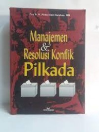 Image of Manajemen & resolusi konflik pilkada