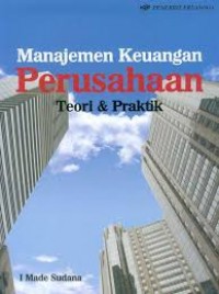 Image of Manajemen keuangan perusahaan : teori & praktik