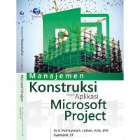 Image of Manajemen konstruksi dengan aplikasi microsoft project