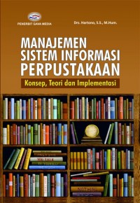 Image of Manajemen sistem informasi perpustakaan : konsep, teori dan implementasi